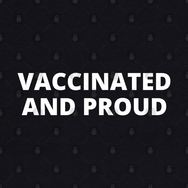 Vaccinated and Proud by Likeable Design